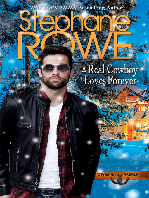 Title details for A Real Cowboy Loves Forever by Stephanie Rowe - Available